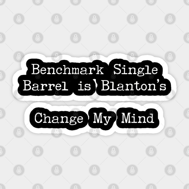 Benchmark is Blanton’s Sticker by Art from the Blue Room